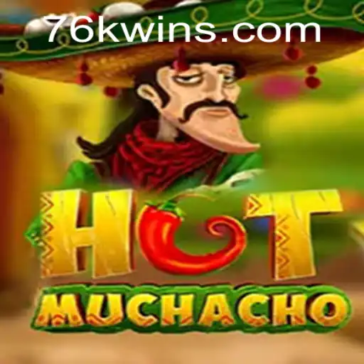 Exploring HotMuchacho: A Unique Gaming Experience with 76K.COM
