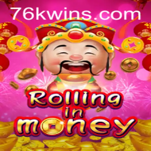 Discover the World of RollingInMoney: A Thrilling Gaming Experience with 76K.COM